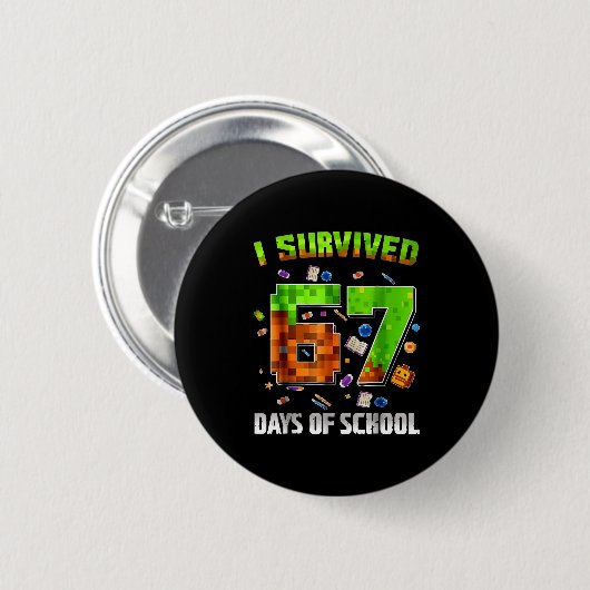 I Survived 67 Days Of School Funny Meme Teacher St Button (Vorne & Hinten)