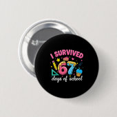 I Survived 67 Days Of School Funny Meme Teacher St Button (Vorne & Hinten)