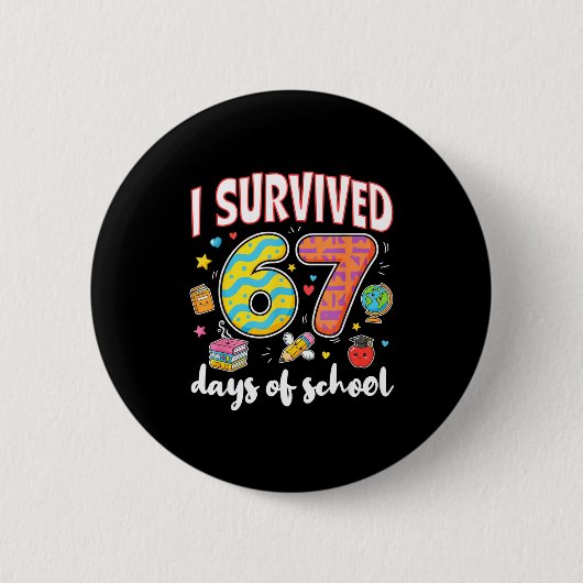 I Survived 67 Days Of School Funny Meme Teacher St Button (Vorderseite)