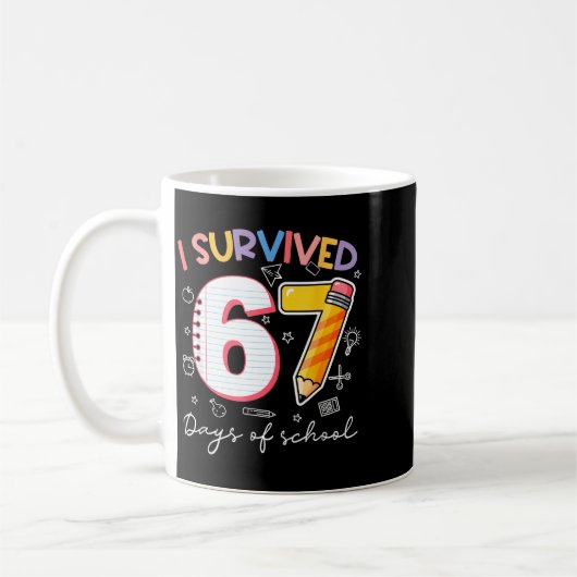 I Survived 67 Days Of School Funny Meme Teacher St Kaffeetasse (Links)