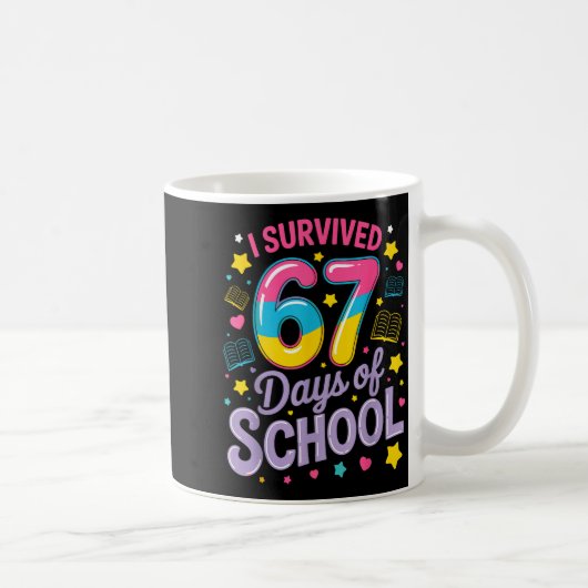 I Survived 67 Days Of School Funny Meme Teacher St Kaffeetasse (Rechts)