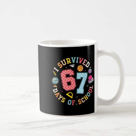 I Survived 67 Days Of School Funny Meme Teacher St Kaffeetasse (Rechts)
