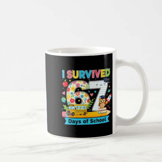 I Survived 67 Days Of School Funny Meme Teacher St Kaffeetasse (Rechts)