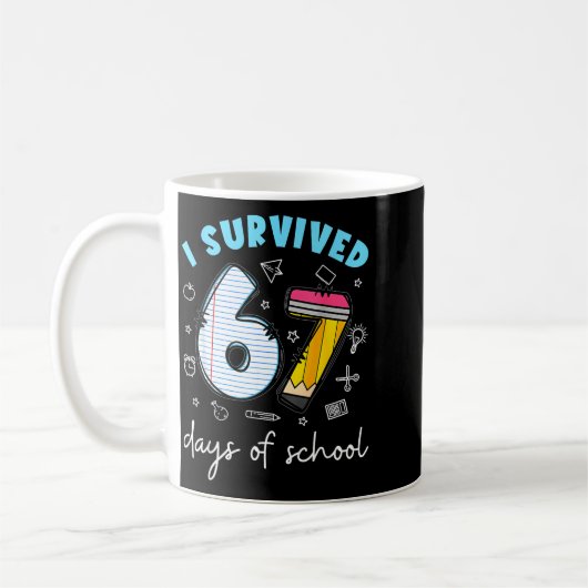 I Survived 67 Days Of School Funny Meme Teacher St Kaffeetasse (Links)