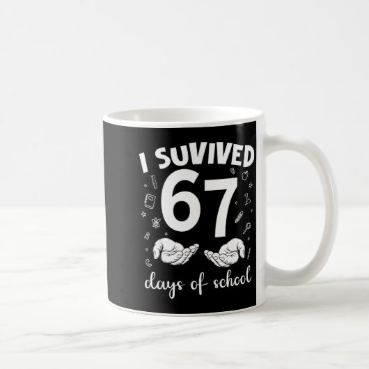 I Survived 67 Days Of School Funny Meme Teacher St Kaffeetasse (Rechts)