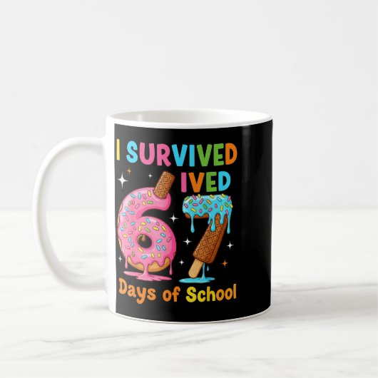 I Survived 67 Days Of School Funny Meme Teacher St Kaffeetasse (Links)