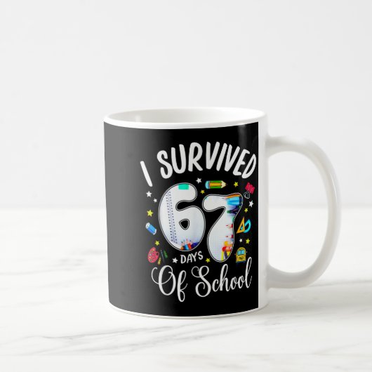 I Survived 67 Days Of School Funny Meme Teacher St Kaffeetasse (Rechts)