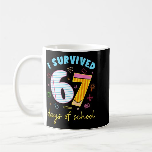 I Survived 67 Days Of School Funny Meme Teacher St Kaffeetasse (Links)