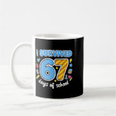 I Survived 67 Days Of School Funny Meme Teacher St Kaffeetasse (Links)