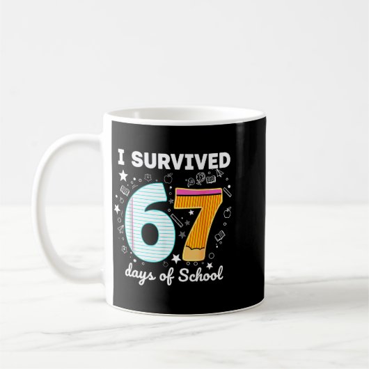 I Survived 67 Days Of School Funny Meme Teacher St Kaffeetasse (Links)