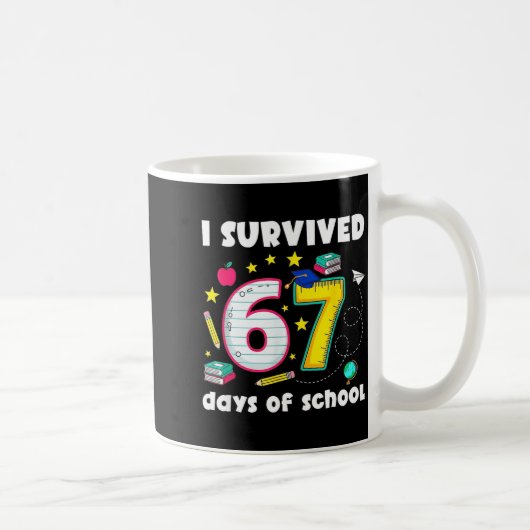 I Survived 67 Days Of School Funny Meme Teacher St Kaffeetasse (Rechts)