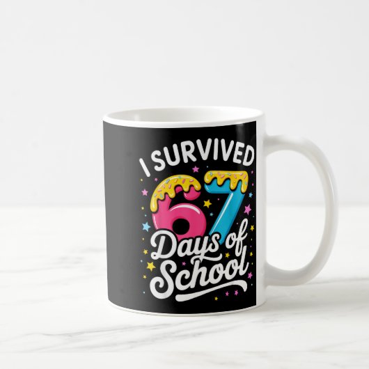 I Survived 67 Days Of School Funny Meme Teacher St Kaffeetasse (Rechts)
