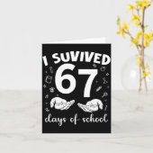 I Survived 67 Days Of School Funny Meme Teacher St Karte (Gelbe Blume)