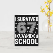 I Survived 67 Days Of School Funny Meme Teacher St Karte (Gelbe Blume)