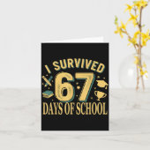 I Survived 67 Days Of School Funny Meme Teacher St Karte (Gelbe Blume)