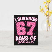I Survived 67 Days Of School Funny Meme Teacher St Karte (Gelbe Blume)