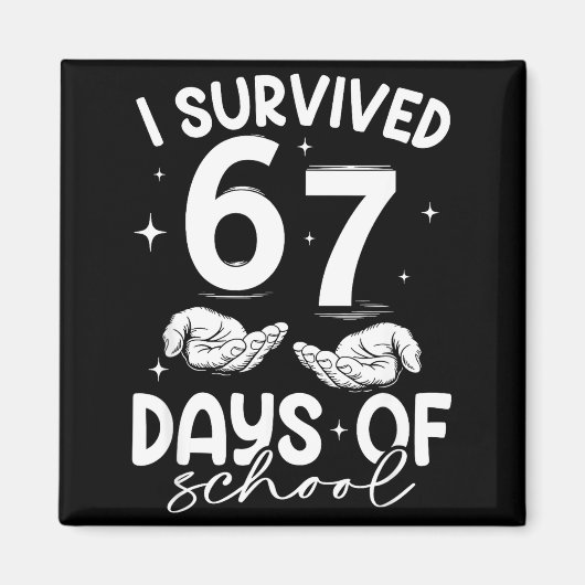 I Survived 67 Days Of School Funny Meme Teacher St Magnet (Vorne)