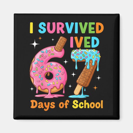 I Survived 67 Days Of School Funny Meme Teacher St Magnet (Vorne)