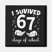I Survived 67 Days Of School Funny Meme Teacher St Magnet (Vorne)