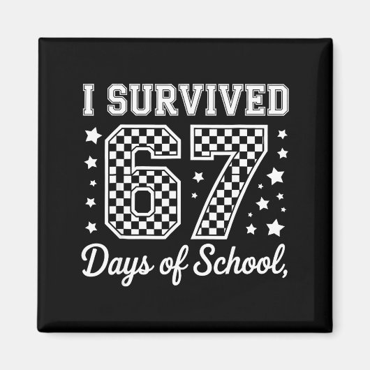 I Survived 67 Days Of School Funny Meme Teacher St Magnet (Vorne)