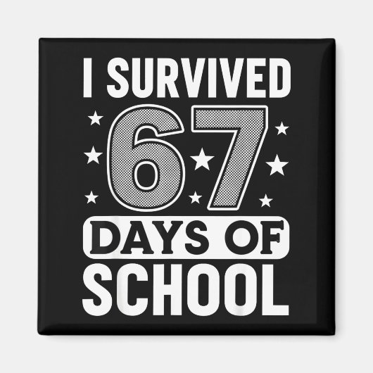 I Survived 67 Days Of School Funny Meme Teacher St Magnet (Vorne)