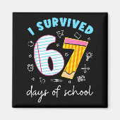 I Survived 67 Days Of School Funny Meme Teacher St Magnet (Vorne)