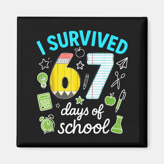 I Survived 67 Days Of School Funny Meme Teacher St Magnet (Vorne)