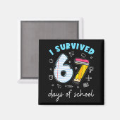 I Survived 67 Days Of School Funny Meme Teacher St Magnet (Vorderseite/Rückseite)