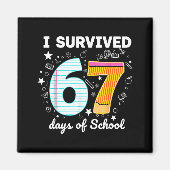 I Survived 67 Days Of School Funny Meme Teacher St Magnet (Vorne)