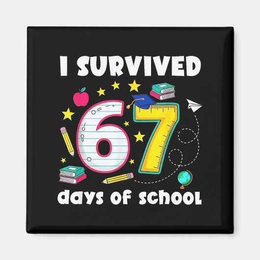 I Survived 67 Days Of School Funny Meme Teacher St Magnet (Vorne)