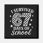 I Survived 67 Days Of School Funny Meme Teacher St Magnet (Vorne)