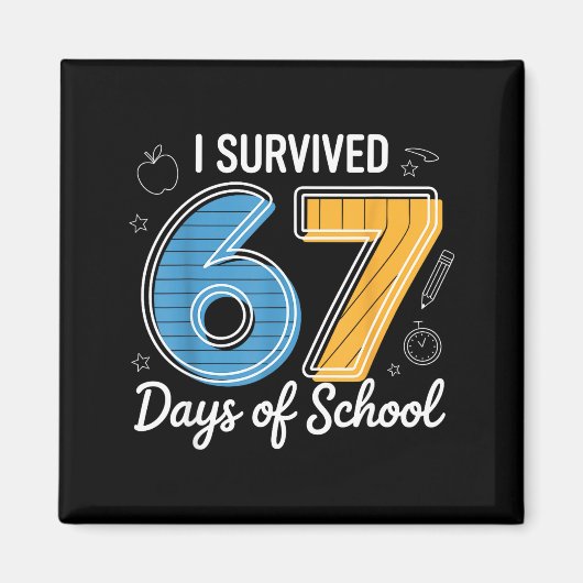 I Survived 67 Days Of School Funny Meme Teacher St Magnet (Vorne)