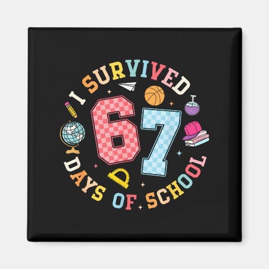 I Survived 67 Days Of School Funny Meme Teacher St Magnet (Vorne)