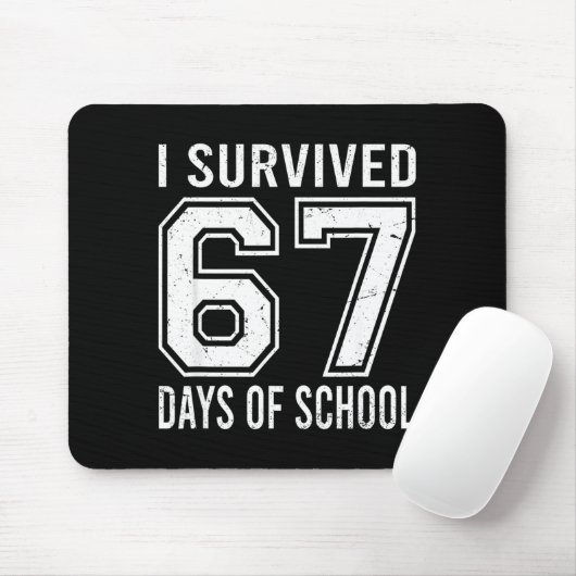 I Survived 67 Days Of School Funny Meme Teacher St Mousepad (Mit Mouse)