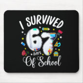 I Survived 67 Days Of School Funny Meme Teacher St Mousepad (Vorne)