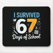 I Survived 67 Days Of School Funny Meme Teacher St Mousepad (Vorne)