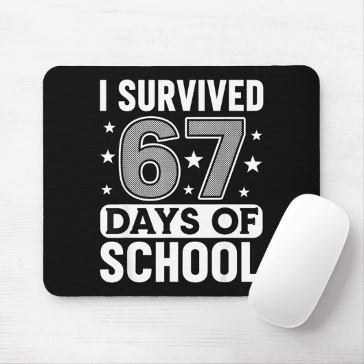 I Survived 67 Days Of School Funny Meme Teacher St Mousepad (Mit Mouse)