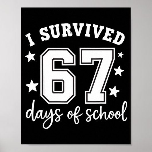 I Survived 67 Days Of School Funny Meme Teacher St Poster (Vorne)