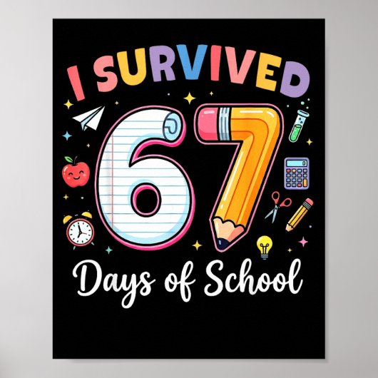I Survived 67 Days Of School Funny Meme Teacher St Poster (Vorne)