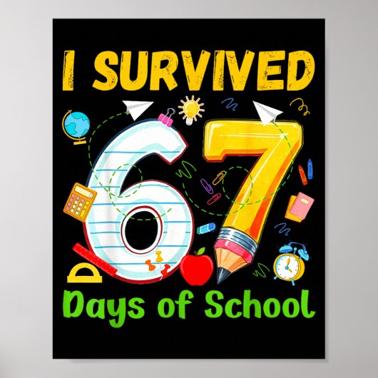 I Survived 67 Days Of School Funny Meme Teacher St Poster (Vorne)