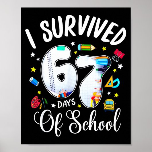 I Survived 67 Days Of School Funny Meme Teacher St Poster (Vorne)