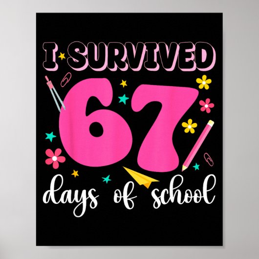 I Survived 67 Days Of School Funny Meme Teacher St Poster (Vorne)