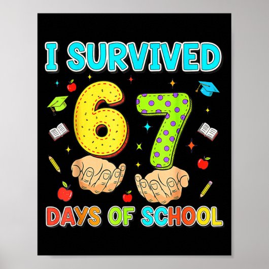 I Survived 67 Days Of School Funny Meme Teacher St Poster (Vorne)