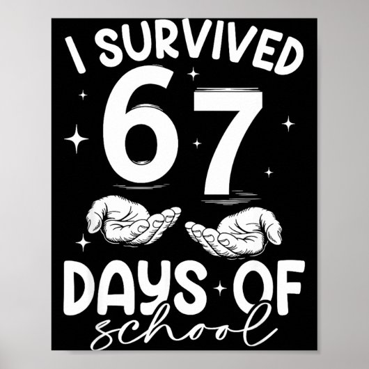 I Survived 67 Days Of School Funny Meme Teacher St Poster (Vorne)