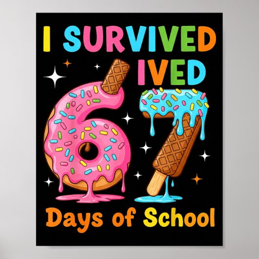 I Survived 67 Days Of School Funny Meme Teacher St Poster (Vorne)