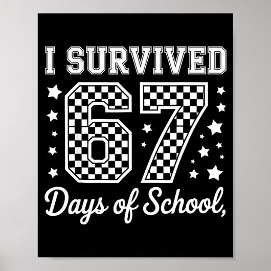 I Survived 67 Days Of School Funny Meme Teacher St Poster (Vorne)