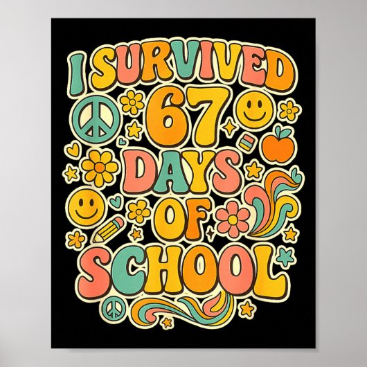 I Survived 67 Days Of School Funny Meme Teacher St Poster (Vorne)