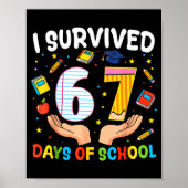 I Survived 67 Days Of School Funny Meme Teacher St Poster (Vorne)