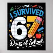 I Survived 67 Days Of School Funny Meme Teacher St Poster (Vorne)