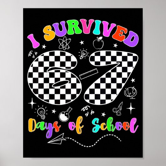 I Survived 67 Days Of School Funny Meme Teacher St Poster (Vorne)